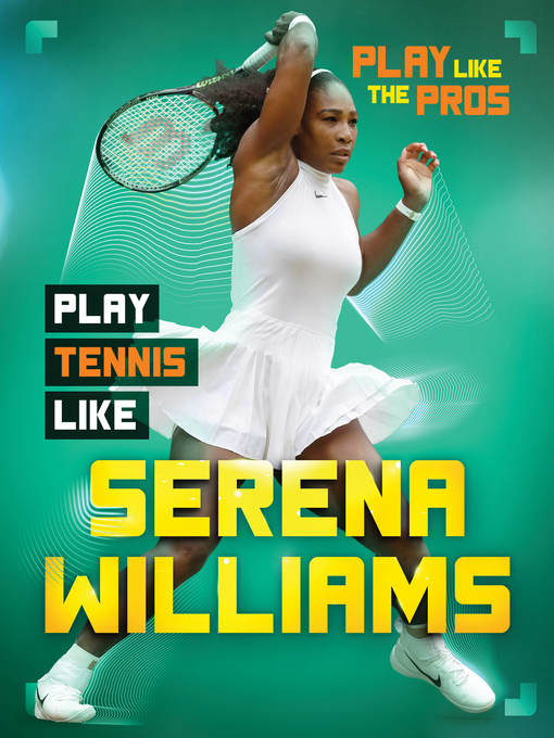 Title details for Play Tennis Like Serena Williams by JJ Bryant - Available